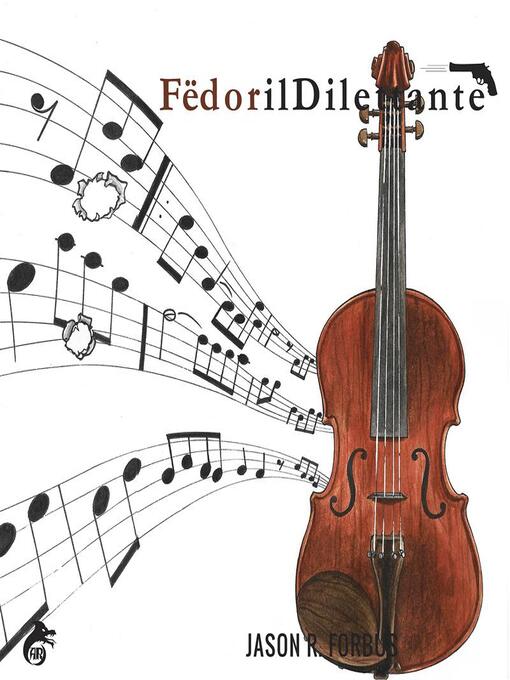 Title details for Fëdor il Dilettante by Jason R. Forbus - Available